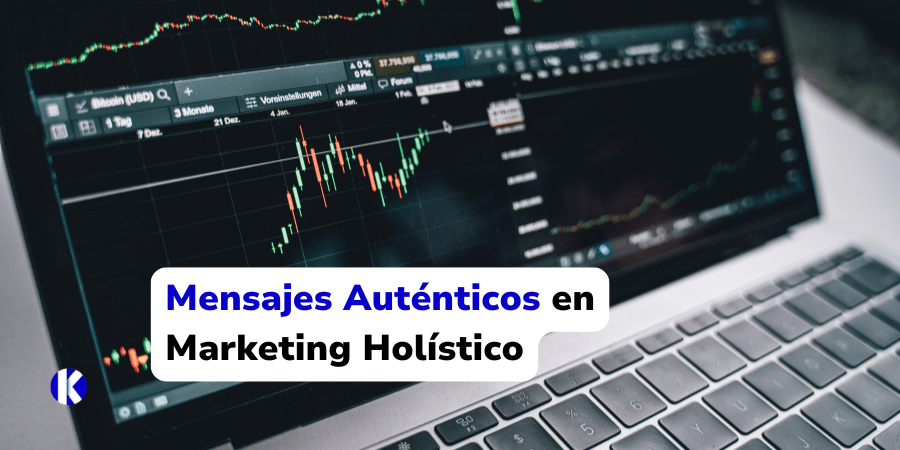 Mensajes Auténticos en Marketing Holístico