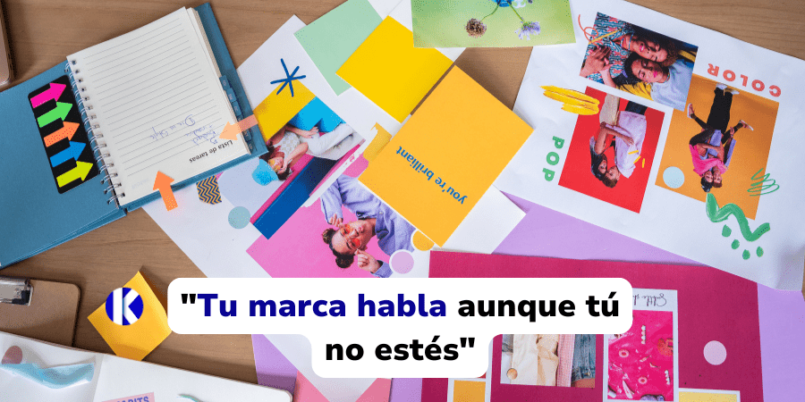 "Tu marca habla aunque tú no estés"