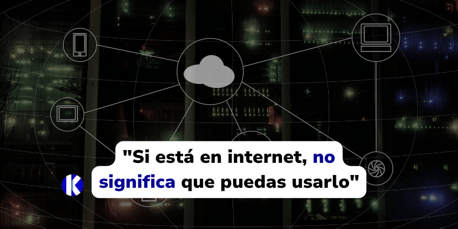 "Si está en internet, no significa que puedas usarlo"